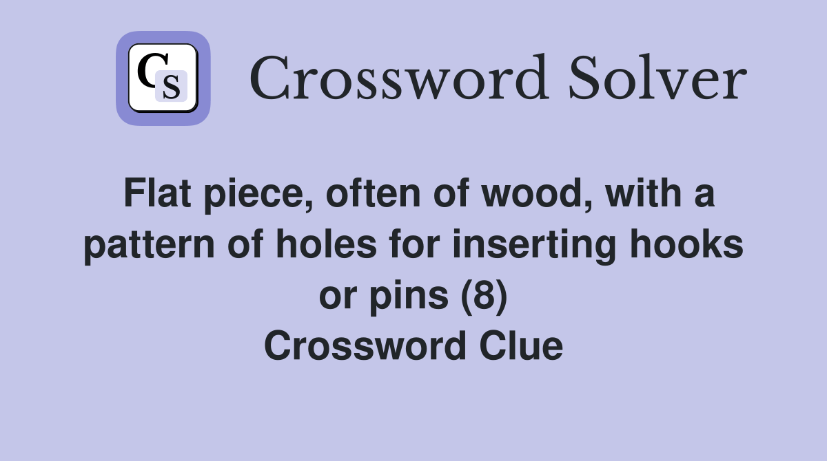 Flat piece, often of wood, with a pattern of holes for inserting hooks